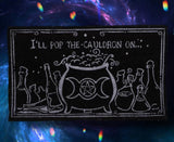 I'll Pop the Cauldron on Doormat | Angel Clothing