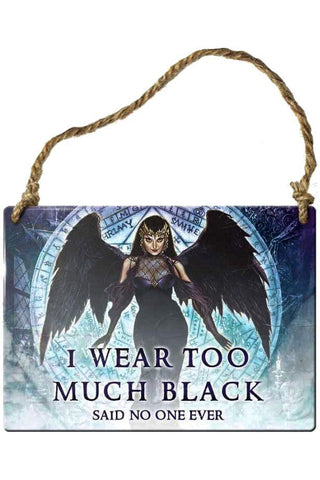 Alchemy I Wear Too Much Black Plaque | Angel Clothing