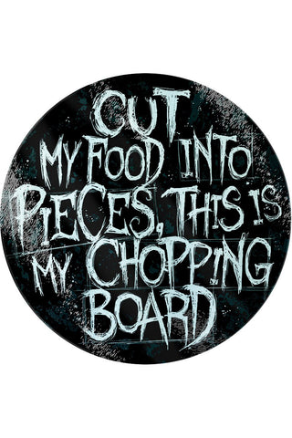Cut My Food Into Pieces Glass Chopping Board | Angel Clothing