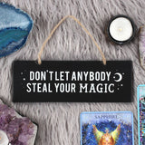 Don't Let Anybody Steal Your Magic Wall Sign 20cm | Angel Clothing