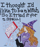 I Thought ID Like To Be A Witch Card | Angel Clothing