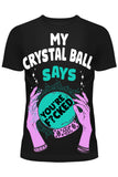 My Crystal Ball T | Angel Clothing