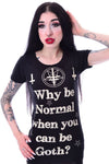 Poizen Why be Normal T-Shirt | Angel Clothing